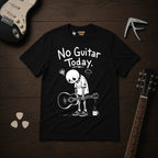 No Guitar Today T-Shirt