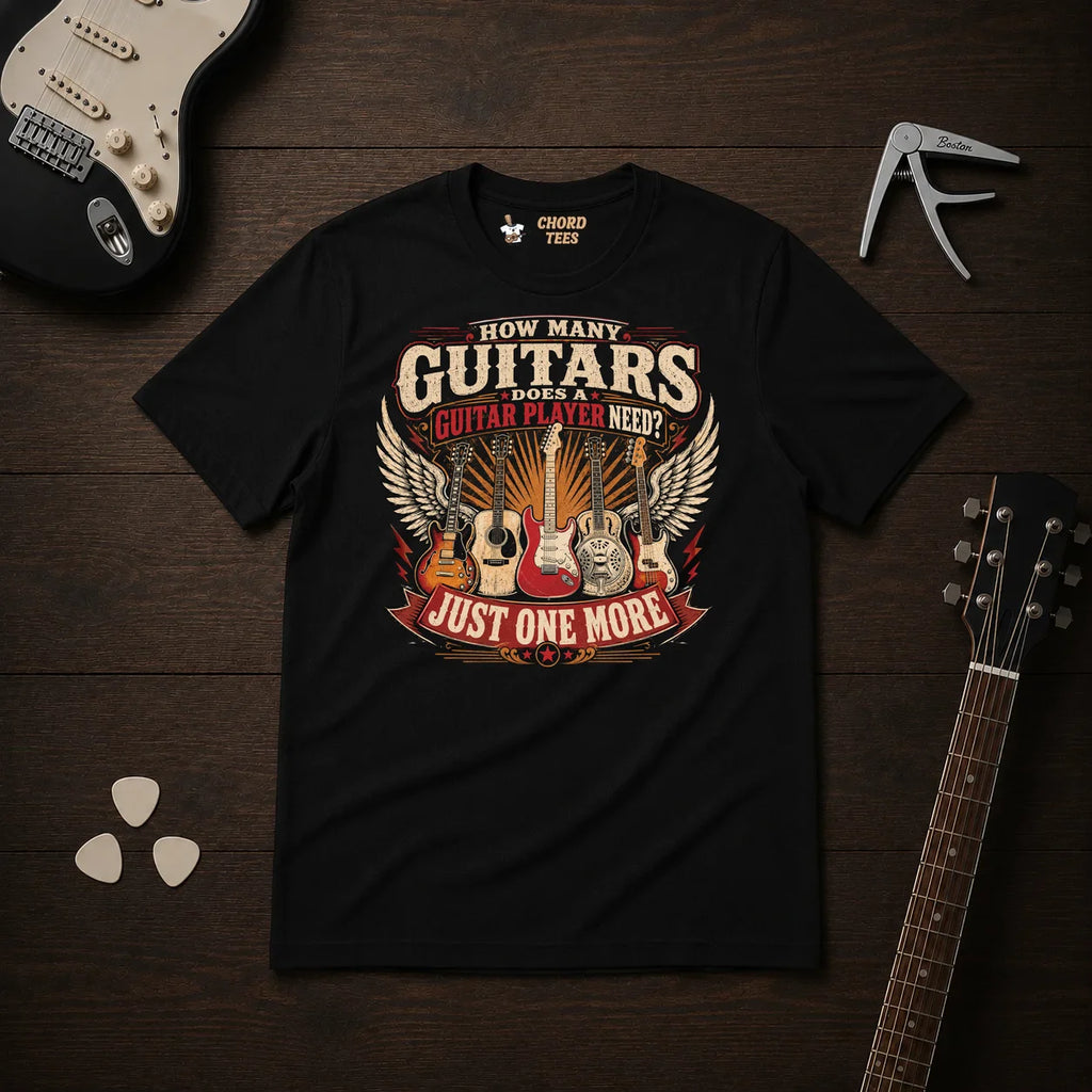 How Many Guitars Does A Guitar Player Need T-Shirt