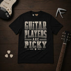 Guitar Players Are Picky T-Shirt