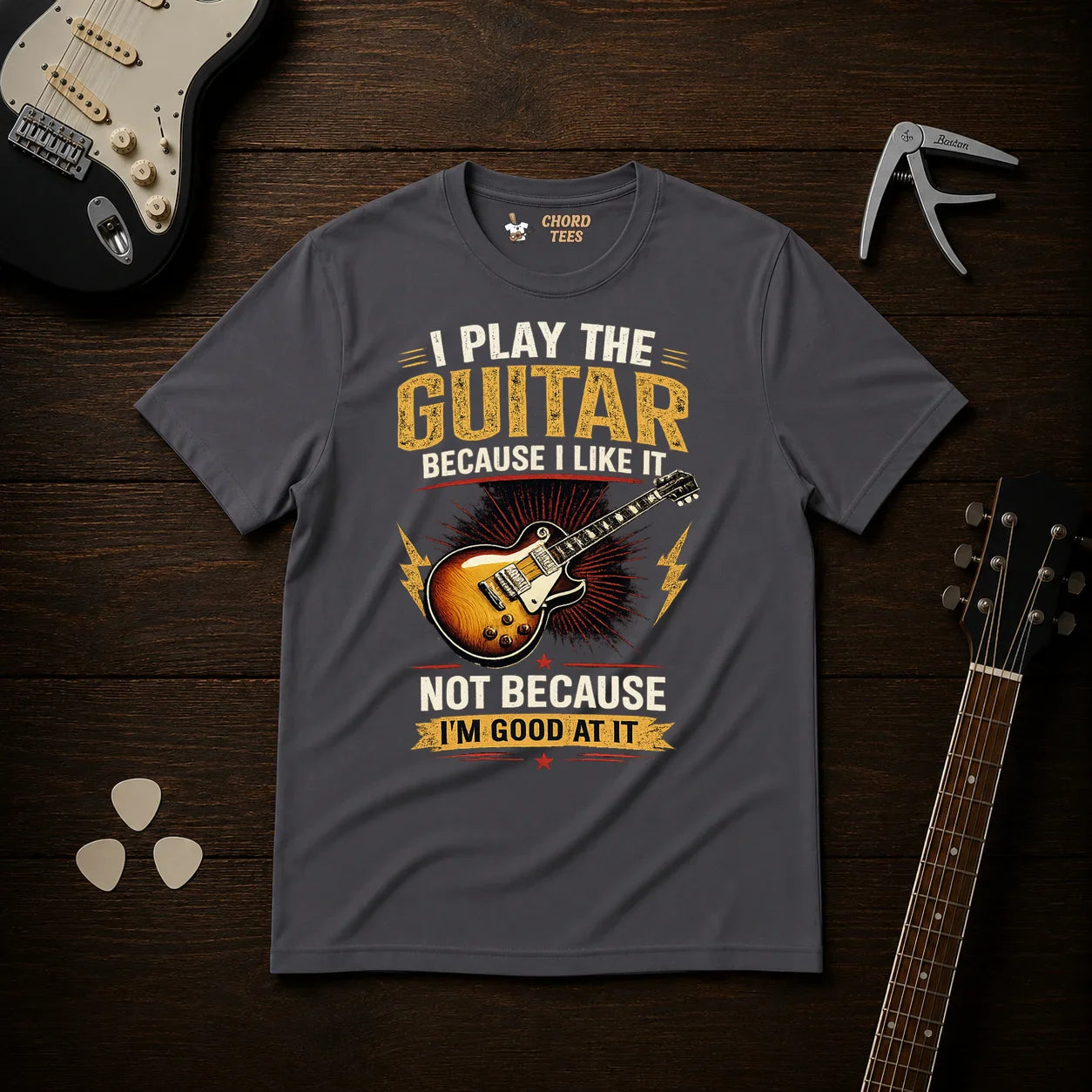 I Play The Guitar Because T-Shirt