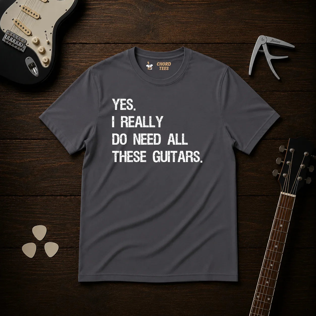 Yes I Really Do Need T-Shirt