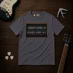 Current Guitars Required Guitars T-Shirt
