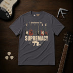 I Believe In Guitar Supremacy T-Shirt