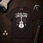 I Play For Jesus T-Shirt