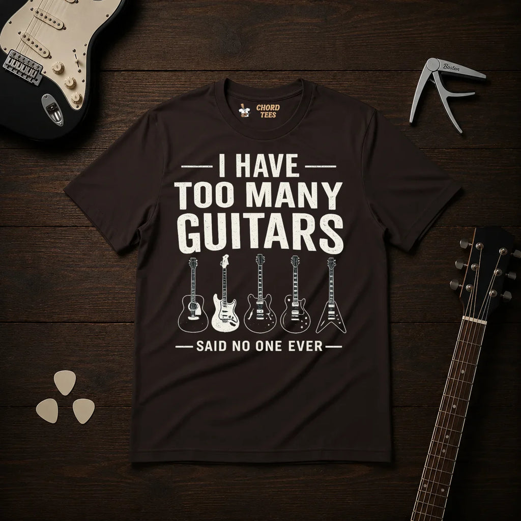 I Have Too Many Guitars T-Shirt