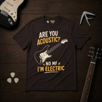 Are You Acoustic? T-Shirt