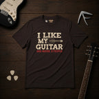 I Like My Guitar T-Shirt