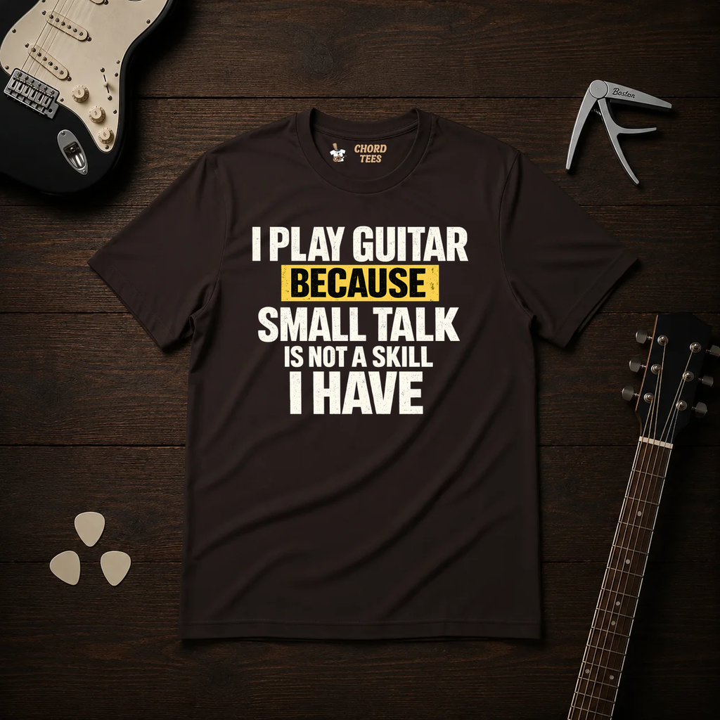 I Play Guitar Because T-Shirt