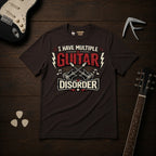 I Have Multiple Guitar Disorder T-Shirt