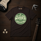 Not All Who Wander T-Shirt