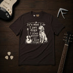 It's What I Do T-Shirt