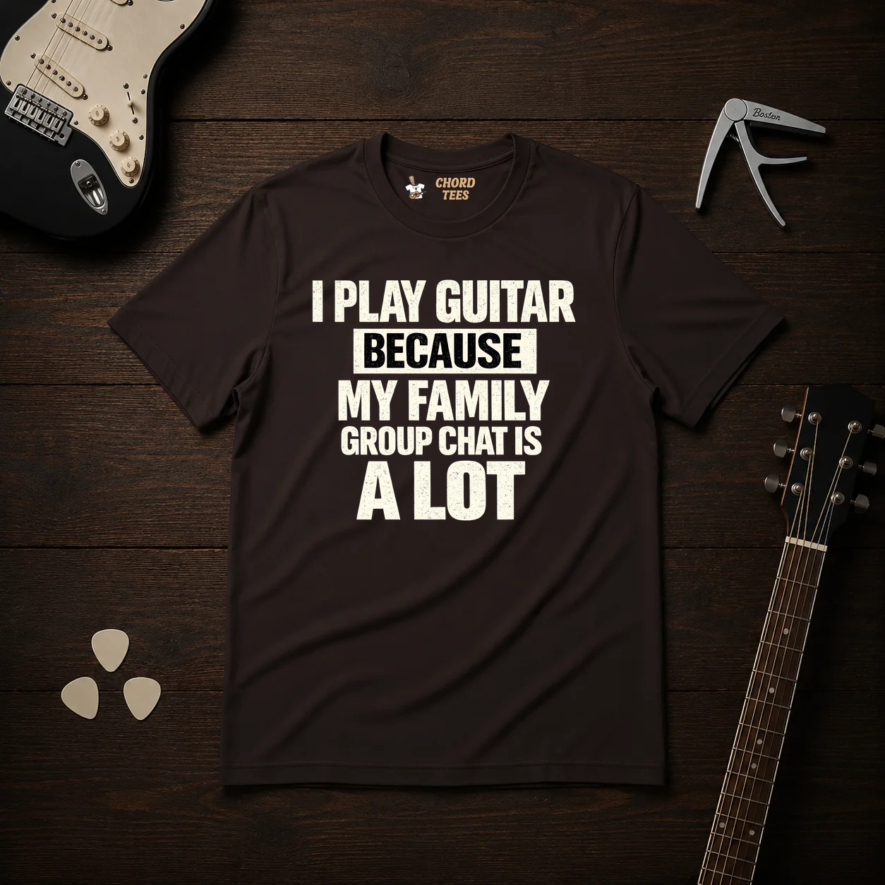 I Play Guitar Because T-Shirt
