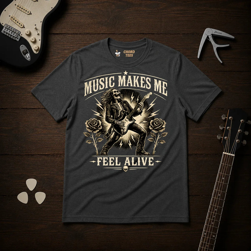 Music Makes Me Feel Alive T-Shirt