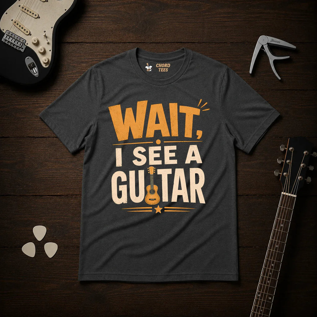 Wait I See A Guitar T-Shirt