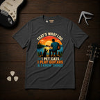 That's What I Do T-Shirt