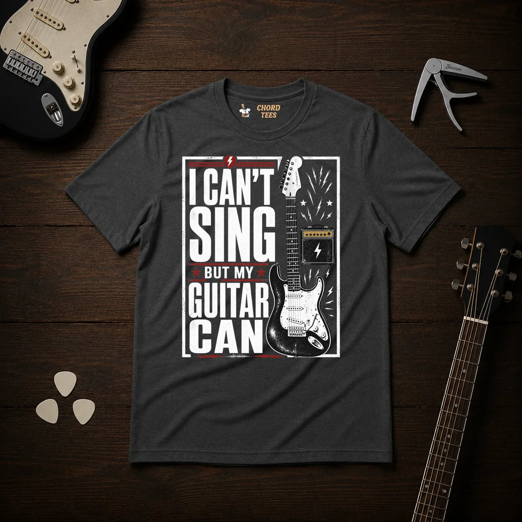 I Can't Sing But My Guitar Can T-Shirt