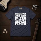 Professional Guitar Buyer T-Shirt