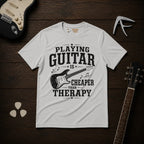 Playing Guitar Is Cheaper Than Therapy T-Shirt