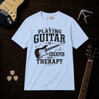 Playing Guitar Is Cheaper Than Therapy T-Shirt