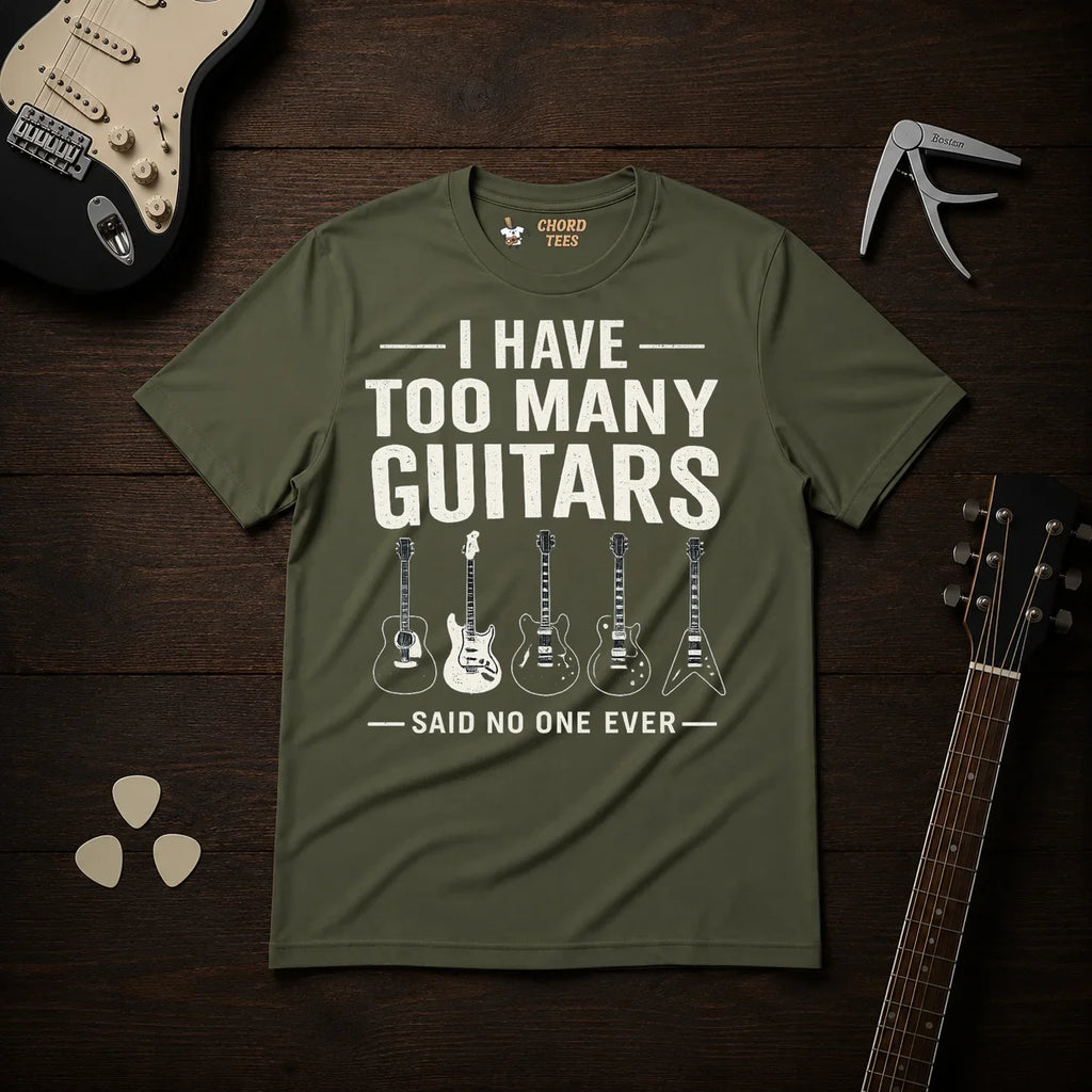 I Have Too Many Guitars T-Shirt