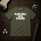 Plays Well With Others T-Shirt