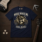 Music Makes Me Feel Alive T-Shirt