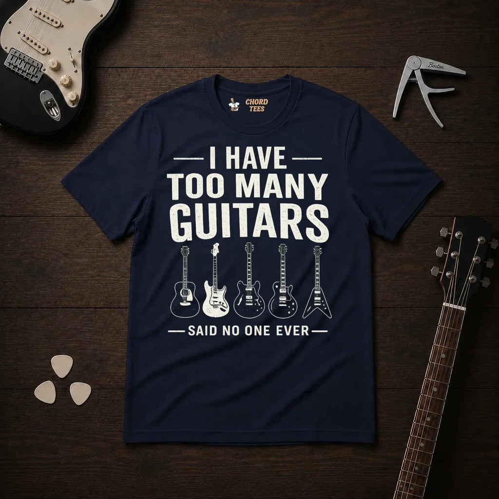 I Have Too Many Guitars T-Shirt