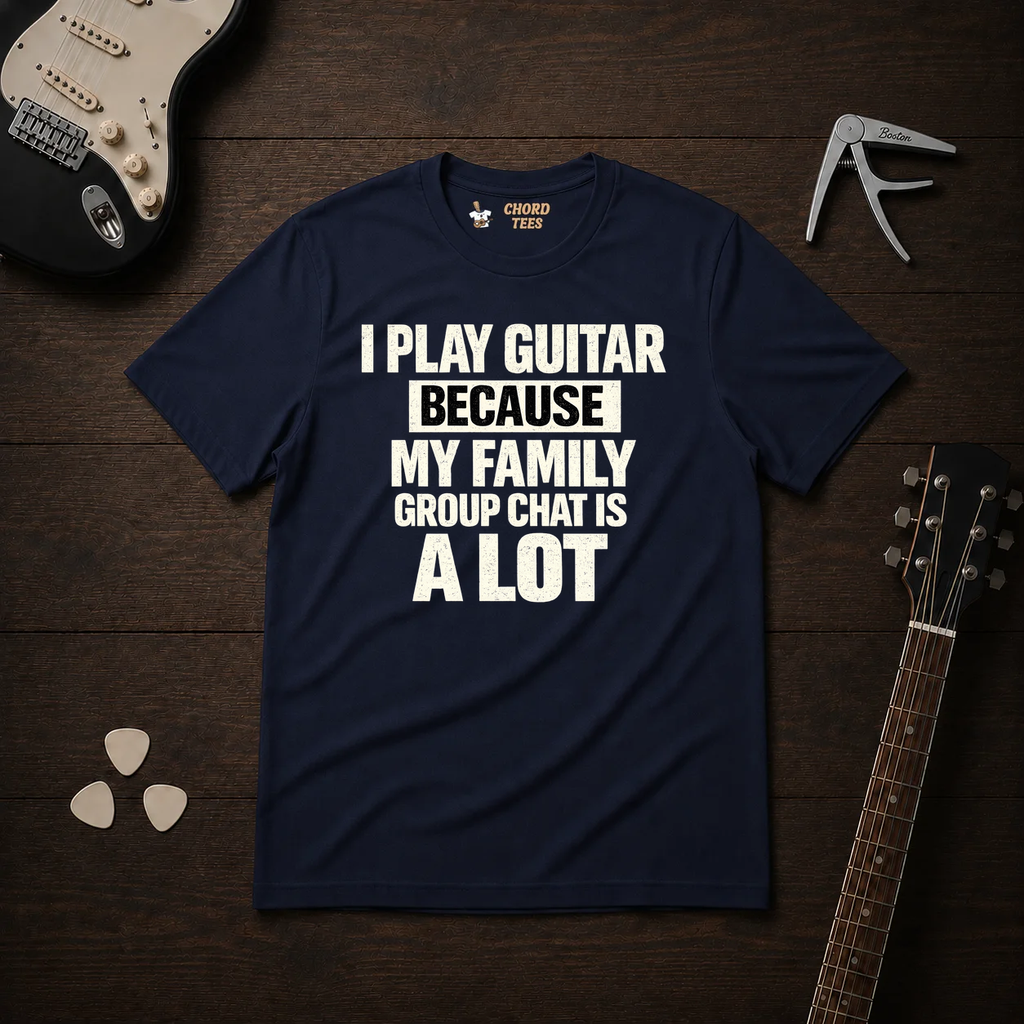 I Play Guitar Because T-Shirt