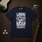I Might Look Like I'm Listening To You T-Shirt