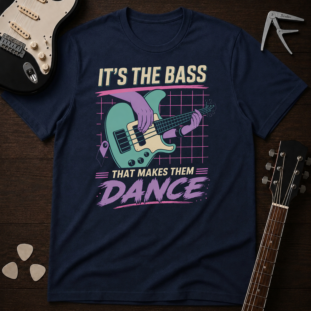 It's The Bass That Makes Them Dance T-Shirt