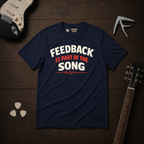 Feedback Is Part T-Shirt