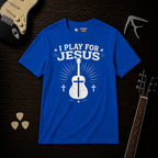 I Play For Jesus T-Shirt