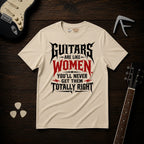 Guitars Are Like Women T-Shirt