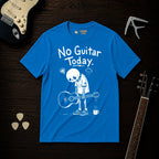 No Guitar Today T-Shirt