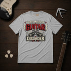 I Have Multiple Guitar Disorder T-Shirt