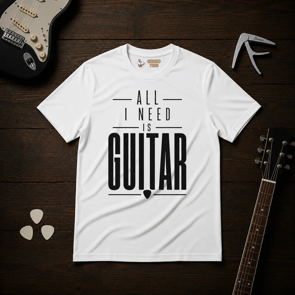 All I Need Is Guitar T-Shirt